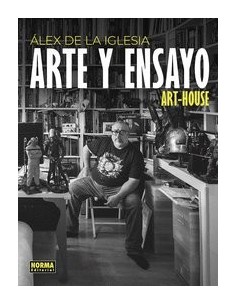 ALEX DE LA IGLESIA ARTE Y ENSAYO