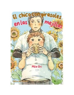 EL CHICO CON GIRASOLES EN LAS MEJILLAS EL CHICO CON GIRASOLES EN LAS MEJILLAS