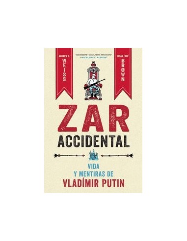 ZAR ACCIDENTAL VIDA Y MENTIRAS DE VLADIMIR PUTIN