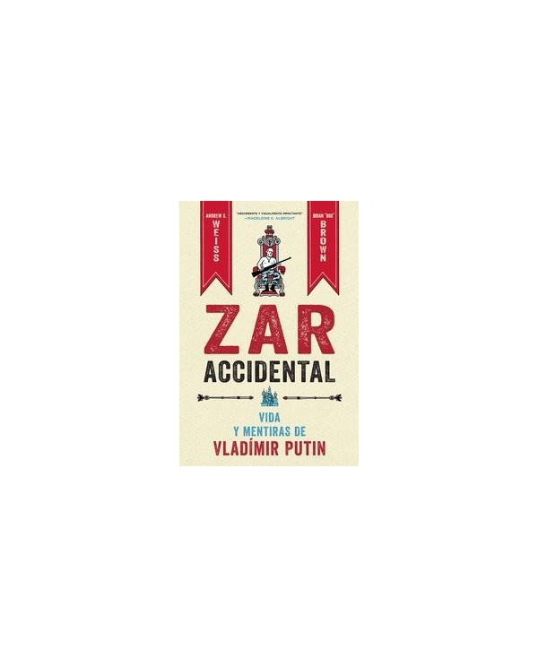 ZAR ACCIDENTAL VIDA Y MENTIRAS DE VLADIMIR PUTIN