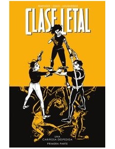 CLASE LETAL 11 UNA CARIÑOSA DESPEDIDA PRIMERA PARTE