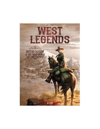 WEST LEGENDS 06. BUTCH CASSIDY & THE WILD BUNCH WEST LEGENDS 06. BUTCH CASSIDY & THE WILD BUNCH