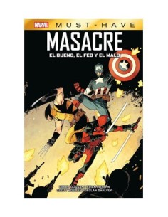 MARVEL MUST-HAVE. MASACRE : EL BUENO, EL MALO Y EL FEO MARVEL MUST-HAVE. MASACRE : EL BUENO, EL MALO Y EL FEO