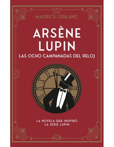 ARSÈNE LUPIN. LAS OCHO CAMPANADAS DEL RELOJ DUOMO12,90 €12,90 € DUO... ARSÈNE LUPIN. LAS OCHO CAMPANADAS DEL RELOJ DUOMO12,90 €12,90 € DUO...