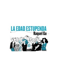 9788412417852 LA EDAD ESTUPENDA 9788412417852 LA EDAD ESTUPENDA