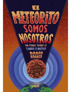 EL METEORITO SOMOS NOSOTROS 9788418909405