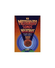 EL METEORITO SOMOS NOSOTROS 9788418909405