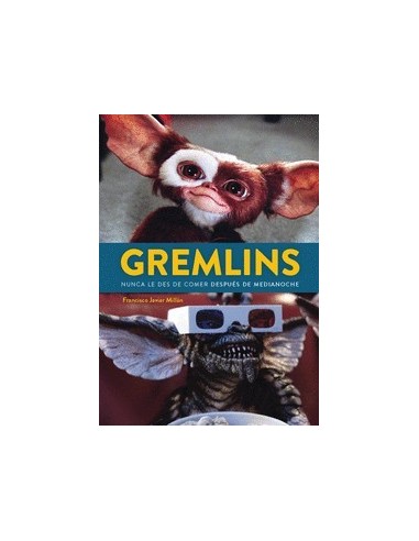GREMLINS NUNCA LE DES DE COMER DESPUES DE MEDIANOCHE 9788418320958 GREMLINS NUNCA LE DES DE COMER DESPUES DE MEDIANOCHE 9788418320958