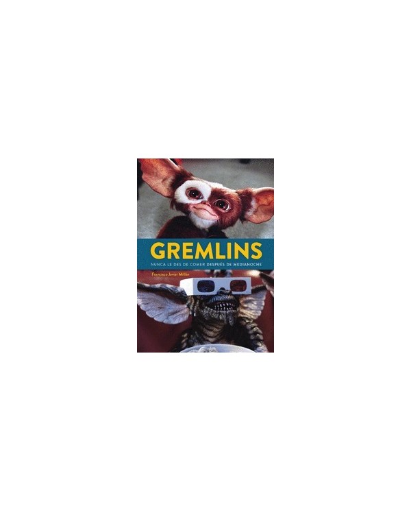 GREMLINS NUNCA LE DES DE COMER DESPUES DE MEDIANOCHE 9788418320958