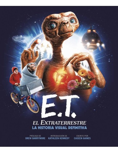9788467951578  E T EL EXTRATERRESTRE LA HISTORIA VISUAL DEFINITIVA 9788467951578  E T EL EXTRATERRESTRE LA HISTORIA VISUAL DEFINITIVA