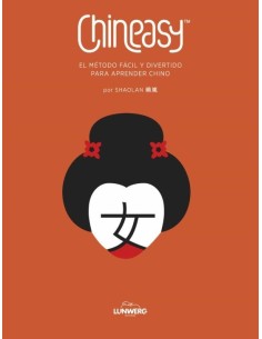 CHINEASY. EL METODO FACIL Y DIVERTIDO PARA APRENDER CHINO 9788418820090