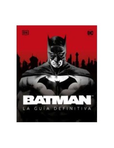 9780241620182 BATMAN. LA GUIA DEFINITIVA 9780241620182 BATMAN. LA GUIA DEFINITIVA