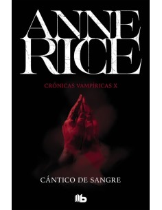 9788490707753  CRONICAS VAMPIRICAS 10 CANTICO DE SANGRE 9788490707753  CRONICAS VAMPIRICAS 10 CANTICO DE SANGRE