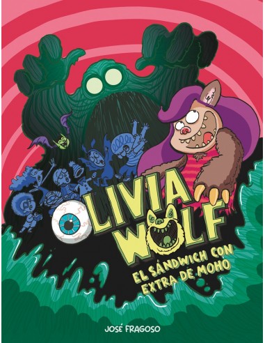 OLIVIA WOLF. EL SÁNDWICH CON EXTRA DE MOHO 9788418599484