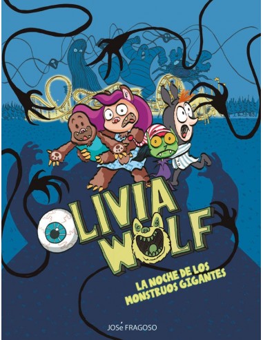 OLIVIA WOLF - LA NOCHE DE LOS MONSTRUOS GIGANTES 9788419253538