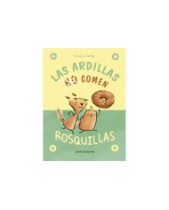 LAS ARDILLAS NO COMEN ROSQUILLAS  9788467957204