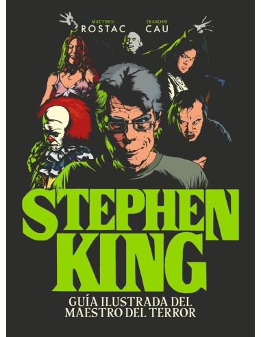 STEPHEN KING Guía ilustrada del maestro del terror  9788418260247 STEPHEN KING Guía ilustrada del maestro del terror  9788418260247