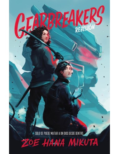 GEARBREAKERS REBELION ASESINOS DE DIOSES 1  9788419147523