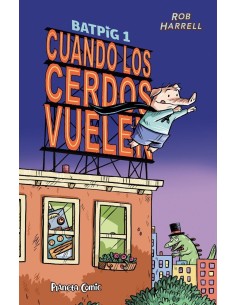 9788411406796  PLANETA COMIC    BATPIG 1 CUANDO LOS CERDOS VUELEN HARRELL  ROB 9788411406796  PLANETA COMIC    BATPIG 1 CUANDO LOS CERDOS VUELEN HARRELL  ROB