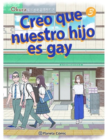 9788411403368  PLANETA COMIC    CREO QUE NUESTRO HIJO ES GAY 3 OKURA 9788411403368  PLANETA COMIC    CREO QUE NUESTRO HIJO ES GAY 3 OKURA