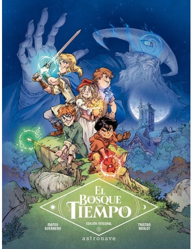 9788467960204  ASTRONAVE    EL BOSQUE DEL TIEMPO EDICION INTEGRAL 1 TRISTAN ROULOT/MATEO GUERRERO 9788467960204  ASTRONAVE    EL BOSQUE DEL TIEMPO EDICION INTEGRAL 1 TRISTAN ROULOT/MATEO GUERRERO
