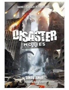 9788419740113 DOLMEN EDICIONES    DISASTER MOVIES. GRANDES PELICULAS DE CATASTROFES SINTU AMAT 9788419740113 DOLMEN EDICIONES    DISASTER MOVIES. GRANDES PELICULAS DE CATASTROFES SINTU AMAT