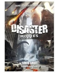 9788419740113 DOLMEN EDICIONES    DISASTER MOVIES. GRANDES PELICULAS DE CATASTROFES SINTU AMAT 9788419740113 DOLMEN EDICIONES    DISASTER MOVIES. GRANDES PELICULAS DE CATASTROFES SINTU AMAT