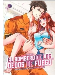 EL BOMBERO DE LOS DEDOS DE FUEGO 1 Puede que sea un ligon, pero su abrazo es sincero 9788419625045 EL BOMBERO DE LOS DEDOS DE FUEGO 1 Puede que sea un ligon, pero su abrazo es sincero 9788419625045