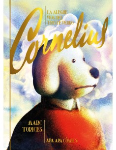 LA ALEGRE VIDA DEL TRISTE PERRO CORNELIUS 9788492615391 LA ALEGRE VIDA DEL TRISTE PERRO CORNELIUS 9788492615391