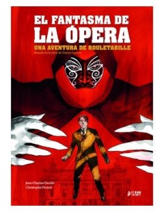 9788419610225 YERMO EDICIONES    UNA AVENTURA DE ROULETABILLE : EL FANTASMA DE LA OPERA JEAN-CHARLES GAUDIN 9788419610225 YERMO EDICIONES    UNA AVENTURA DE ROULETABILLE : EL FANTASMA DE LA OPERA JEAN-CHARLES GAUDIN