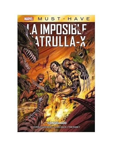 9788411504126 PANINI    MARVEL MUST-HAVE LA IMPOSIBLE PATRULLA X-3 CONGELADO CHRIS CLAREMONT