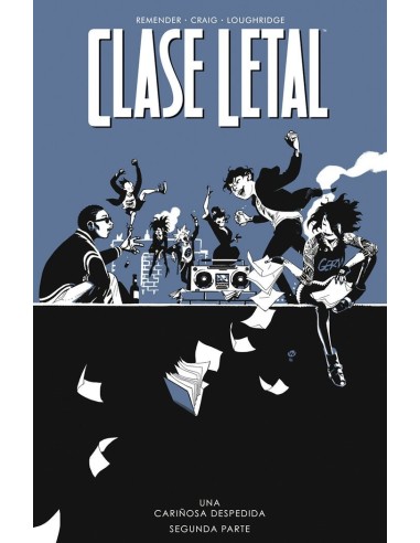 9788467960853  NORMA    CLASE LETAL 12 UNA CARIÑOSA DESPEDIDA SEGUNDA PARTE RICK REMENDER/CRAIG/LOUGHRIDGE 9788467960853  NORMA    CLASE LETAL 12 UNA CARIÑOSA DESPEDIDA SEGUNDA PARTE RICK REMENDER/CRAIG/LOUGHRIDGE