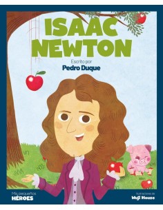 ISAAC NEWTON EL CIENTIFICO QUE DESCUBRIO LA LEY DE LA GRAVEDAD 9788413612355 ISAAC NEWTON EL CIENTIFICO QUE DESCUBRIO LA LEY DE LA GRAVEDAD 9788413612355