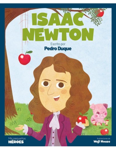 ISAAC NEWTON EL CIENTIFICO QUE DESCUBRIO LA LEY DE LA GRAVEDAD 9788413612355 ISAAC NEWTON EL CIENTIFICO QUE DESCUBRIO LA LEY DE LA GRAVEDAD 9788413612355