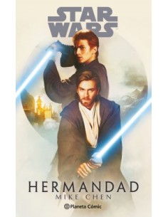 9788411403801  PLANETA COMIC    STAR WARS HERMANDAD NOVELA CHEN  MIKE 9788411403801  PLANETA COMIC    STAR WARS HERMANDAD NOVELA CHEN  MIKE
