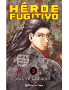 9788411401166  PLANETA COMIC    HEROE FUGITIVO 3 MATSUI  YUSEI