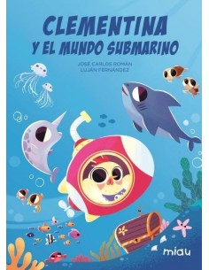 CLEMENTINA Y EL MUNDO SUBMARINO 9788418749773