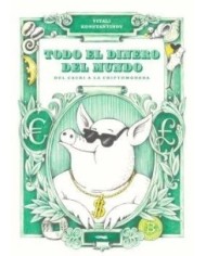TODO EL DINERO DEL MUNDO Del cauri a la criptomoneda  9788412570427