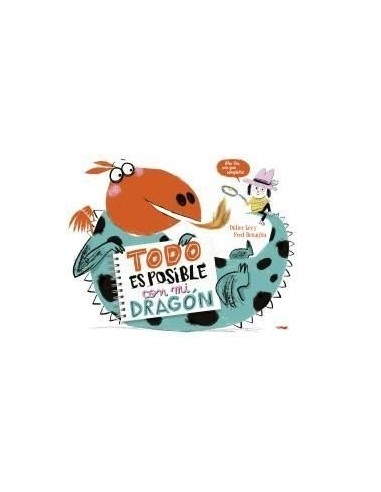 TODO ES POSIBLE CON MI DRAGON Una amistad a prueba de fuego  9788412570458