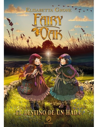 FAIRY OAK 9 EL DESTINO DE UN HADA 9788419521354 FAIRY OAK 9 EL DESTINO DE UN HADA 9788419521354
