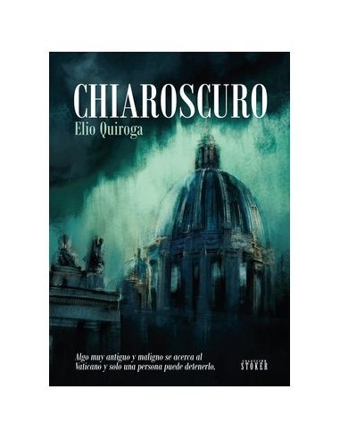 9788419740304 DOLMEN EDICIONES    CHIAROSCURO ELIO QUIROGA RODRIGUEZ