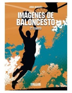 9788419740243 DOLMEN EDICIONES    IMAGENES DE BALONCESTO: 2º CUARTO JORDI BURGUES