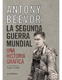 SEGUNDA GUERRA MUNDIAL,LA UNA HISTORIA GRAFICA 9788412138375 SEGUNDA GUERRA MUNDIAL,LA UNA HISTORIA GRAFICA 9788412138375