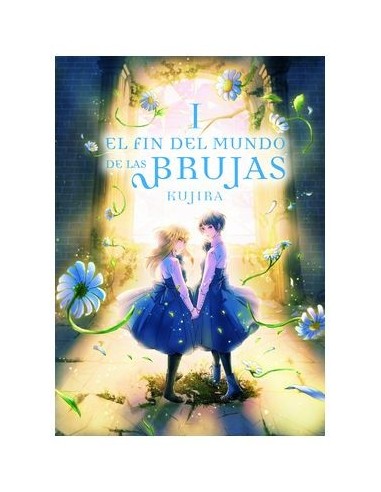 9788419610256 ARECHI    EL FIN DEL MUNDO DE LAS BRUJAS 01 KUJIRA 9788419610256 ARECHI    EL FIN DEL MUNDO DE LAS BRUJAS 01 KUJIRA