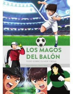 LOS MAGOS DEL BALON TODO SOBRE OLIVER Y BENJI 1  9788419790033 LOS MAGOS DEL BALON TODO SOBRE OLIVER Y BENJI 1  9788419790033