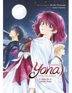 9788467961973  NORMA    YONA PRINCESA DEL AMANECES BAJO LA MISMA LUNA NOVELA MIZUHO KUSANAGI/FUJITANI  TOUKO 9788467961973  NORMA    YONA PRINCESA DEL AMANECES BAJO LA MISMA LUNA NOVELA MIZUHO KUSANAGI/FUJITANI  TOUKO