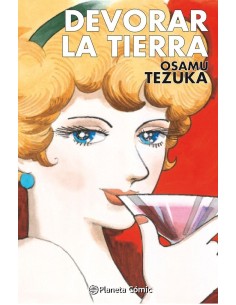 9788411403658  PLANETA COMIC    DEVORAR LA TIERRA TEZUKA TEZUKA  OSAMU