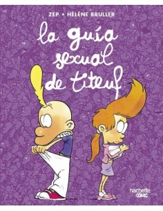 LA GUIA SEXUAL DE TITEUF  9788419316097 LA GUIA SEXUAL DE TITEUF  9788419316097