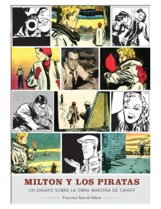 9788419790095 DIABOLO    MILTON Y LOS PIRATAS. UN ENSAYO SOBRE LA OBRA MAESTRA DE CANIFF FRANCISCO SAEZ DE ADANA 9788419790095 DIABOLO    MILTON Y LOS PIRATAS. UN ENSAYO SOBRE LA OBRA MAESTRA DE CANIFF FRANCISCO SAEZ DE ADANA