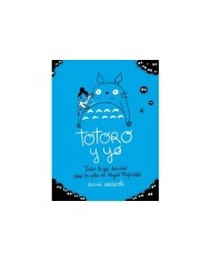 TOTORO Y YO Todo lo que descubri sobre las pelis de Hayao Miyazaki 9788418820724 TOTORO Y YO Todo lo que descubri sobre las pelis de Hayao Miyazaki 9788418820724